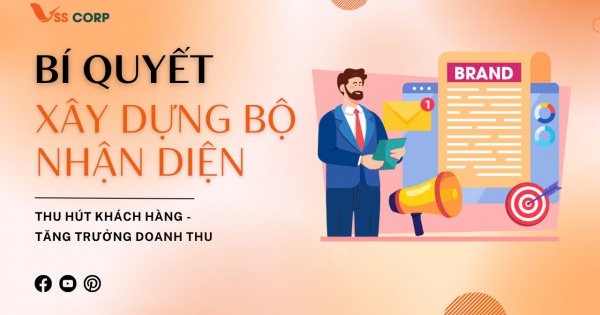 Bí quyết xây dựng bộ nhận diện thương hiệu công ty thu hút 