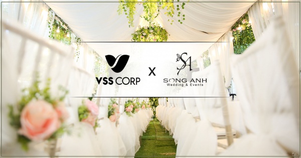 VSS Corp nâng tầm SONG ANH WEDDING & EVENTS