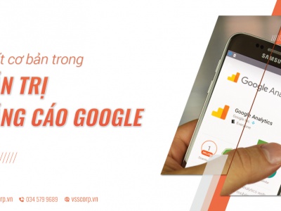 Những chi tiết cơ bản vận dụng trong quản trị quảng cáo Google 