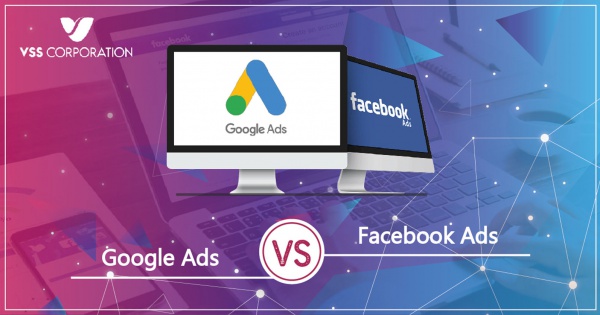 Quảng cáo Google Adwords hay Facebook Ads, sự lựa chọn khôn ngoan?